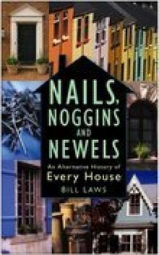nails, noggins and newels (ebook)-bill laws-9780752494715