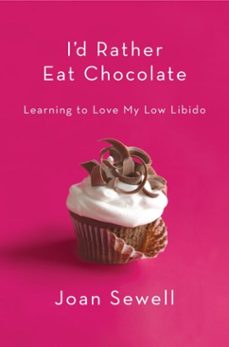 i'd rather eat chocolate (ebook)-joan sewell-9780767927215