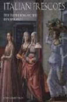 italian frescoes: the flowering of the renaissance 1470-1510-9780789202215