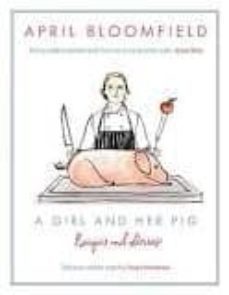 a girl and her pig-april bloomfield-9780857867315