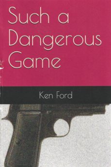 such a dangerous game (ebook)-ken ford-9781005938215