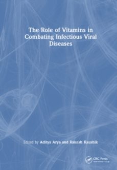 the role of vitamins in combating infectious viral diseases-aditya , icmr lab dwarka, del arya-9781032564715