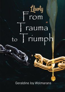 liberty from trauma to triumph (ebook)-geraldine joy wolmarans-9781049232515