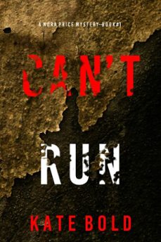 can't run (a nora price fbi suspense thrillerbook one) (ebook)-kate bold-9781094397115
