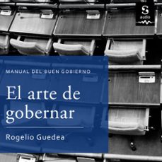 el arte de gobernar (audiolibro)-rogelio guedea-9781094425115