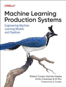 machine learning production systems-di zhu-9781098156015