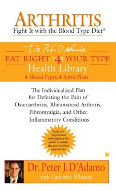 arthritis: fight it with the blood type diet (ebook)-peter j. d adamo-catherine whitney-9781101042915