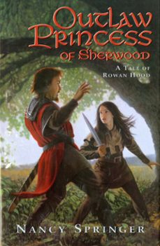 outlaw princess of sherwood (ebook)-nancy springer-9781101524015