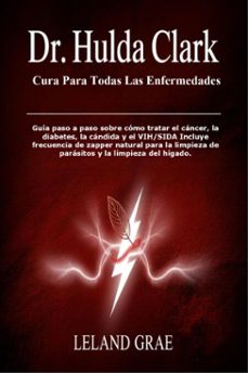 dr. hulda clark cura para todas las enfermedades (ebook)-leland grae-9781105552915