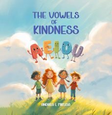the vowels of kindness (ebook)-andrea l mikusa-9781257501915