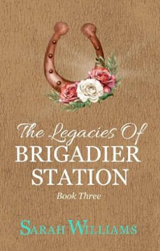 the legacies of brigadier station (ebook)-sarah williams-9781386912415