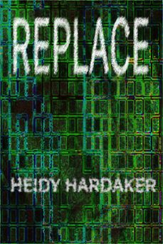 replace (ebook)-heidy hardaker-9781393417415