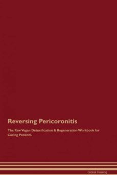 reversing pericoronitis the raw vegan detoxification  regeneration workbook for curing patients-9781395003715