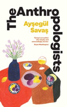 the anthropologists (ebook)-aysegul savas-9781398529915