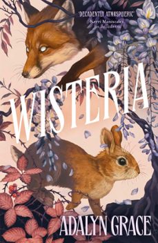 Ebook WISTERIA EBOOK de ADALYN GRACE | Casa del Libro