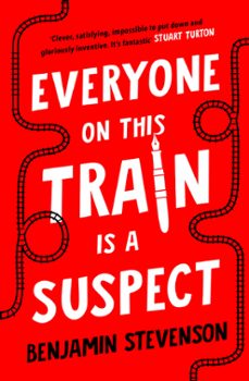 everyone on this train is a suspect (ebook)-benjamin stevenson-9781405954815
