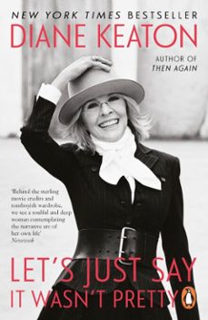 let's just say it wasn't pretty (ebook)-diane keaton-9781405992015