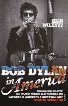 bob dylan in america (ebook)-sean wilentz-9781407074115