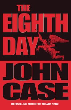 the eighth day (ebook)-john case-9781409036715