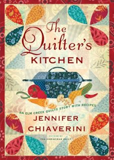 the quilter's kitchen (ebook)-jennifer chiaverini-9781416583615