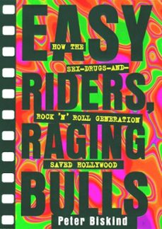 easy riders raging bulls (ebook)-peter biskind-9781439126615