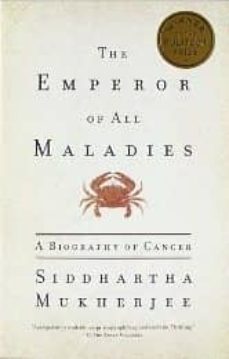 the emperor of all maladies: a biography of cancer-9781439170915
