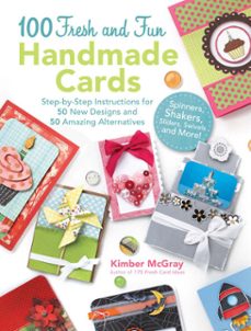 100 fresh and fun handmade cards (ebook)-kimber mcgray-9781440315015