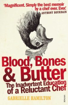 blood, bones and butter-gabrielle hamilton-9781446476215