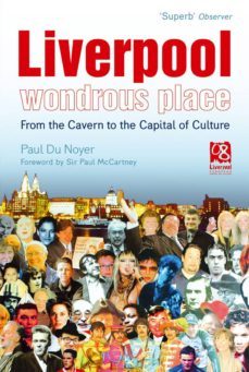 liverpool - wondrous place (ebook)-paul du noyer-9781448132515