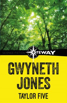 taylor five (ebook)-gwyneth jones-ann halam-9781473230415