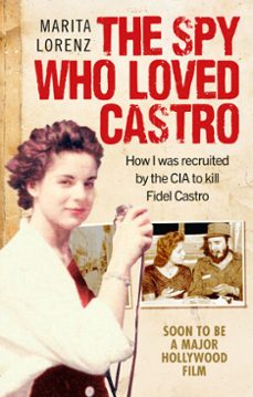 the spy who loved castro (ebook)-marita lorenz-9781473550315