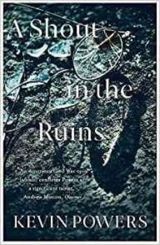 a shout in the ruins (2019 national book awards)-kevin powers-9781473667815