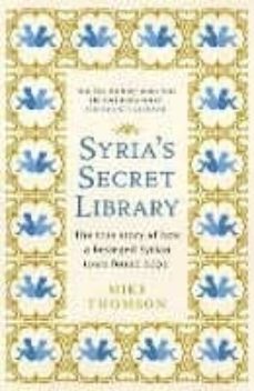 syria s secret library-mike thomson-9781474605915