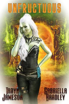 unfructuous (ebook)-taryn jameson-gabriella bradley-9781487427115