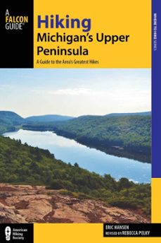 hiking michigan's upper peninsula (ebook)-eric hansen-9781493015115