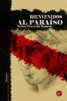 bienvenidos al paraiso (ebook)-ruben fresneda romera-9781493737215