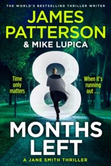 8 months left-james patterson-9781529918915