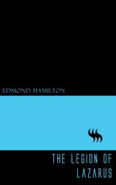 the legion of lazarus (ebook)-edmond hamilton-9781537811215