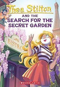the search for the secret garden (thea stilton @38): volume 38-tea stilton-9781546141815