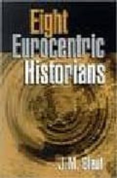 eight eurocentric historians-j.m. blaut-9781572305915