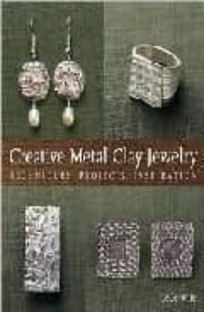 creative metal clay jewelry: techniques, projects, inspiration-cece wire-9781579903015