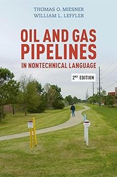 oil and gas pipelines in nontechnical language, 2nd edition-thomas o. miesner-9781593705015