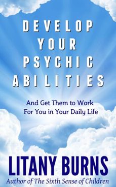 develop your psychic abilities (ebook)-litany burns-9781617506215