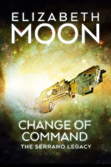 change of command (ebook)-elizabeth moon-9781625672315