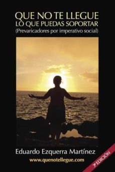 que no te llegue lo que puedas soportar (3ª edicion) (ebook)-eduardo ezquerra martinez-9781629345215
