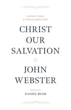 christ our salvation (ebook)-john webster-9781683594215