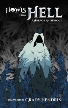 Imagen Principal de Howls From Hell: A Horror Anthology