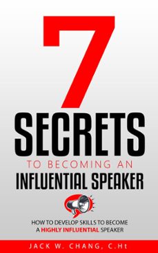 7 secrets to becoming an influential speaker (ebook)-jack chang-9781737348115