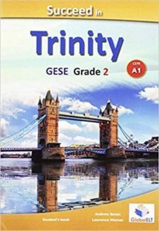 succeed in trinity-gese-grade 2 - cefr a1 - global elt - self-study edition-9781781642115