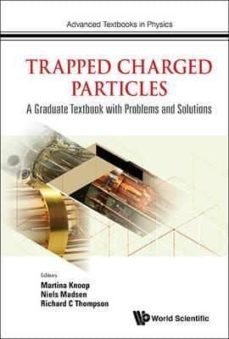 trapped charged particles: a graduate textbook with problems and solutions-9781786340115
